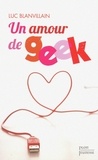 Luc Blanvillain - Un amour de geek.