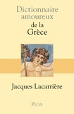 Jacques Lacarrière - Dictionnaire amoureux de la Grèce.