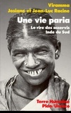 Josiane Racine et  Viramma - Une Vie Paria. Le Rire Des Asservis, Pays Tamoul, Inde Du Sud.