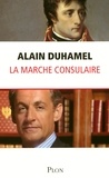 Alain Duhamel - La marche consulaire.