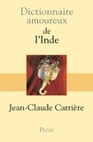 Jean-Claude Carrière - Dictionnaire amoureux de l'Inde.