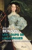 Juliette Benzoni - Les Loups de Lauzargues tome 3 - Félicia au soleil couchant.