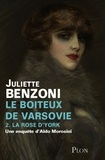 Juliette Benzoni - Le boîteux de Varsovie tome 2 - La rose d'York.