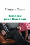 Margaux Guyon - Tombeau pour Don Juan.