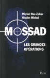 Michel Bar-Zohar et Nissim Mishal - Mossad - Les grandes opérations.
