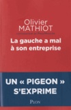 Olivier Mathiot - La gauche a mal à son entreprise.
