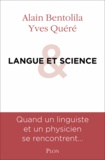 Alain Bentolila et Yves Quéré - Langue et Science.