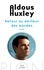 Aldous Huxley - Retour au meilleur des mondes.