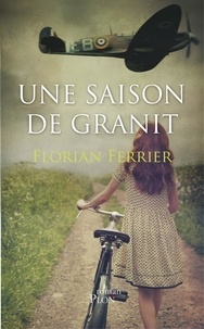 Florian Ferrier - Une saison de granit.