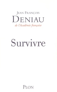 Jean-François Deniau - Survivre.