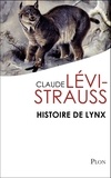Claude Lévi-Strauss - Histoire de lynx.