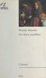 Patrick Mauriès - Les Lieux parallèles.