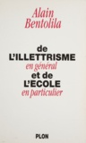 Alain Bentolila - De l'illettrisme en général et de l'école en particulier.