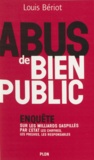 Louis Bériot - Abus de bien public.