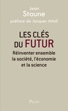 Jean Staune - Les clés du futur - Réinventer ensemble la société, l'économie et la science.