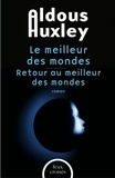 Aldous Huxley - Offre Duo - Aldous Huxley, Le meilleur des mondes et Retour au meilleur des mondes.