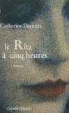 Catherine Decours - Le Ritz à cinq heures.
