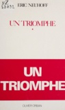 Eric Neuhoff - Un Triomphe.
