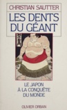 Christian Sautter - Les dents du géant - Le Japon à la conquête du monde.