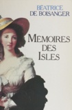Béatrice Boisanger - Mémoires des Isles.