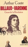 Arthur Conte - Billaud-Varenne - Géant de la Révolution.