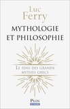 Luc Ferry - Mythologie et philosophie - Le sens des grands mythes grecs.