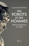 Laurence Devillers - Des robots et des hommes - Mythes, fantasmes et réalité.