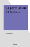 Gérard de Villiers - La Permission de minuit.