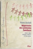Pierre Enckell - Repertoire Des Prenoms Familiers. Dede, Juju, Margot, Bebert Et Les Autres.