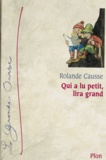 Rolande Causse - Qui A Lu Petit, Lira Grand.