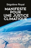 Ségolène Royal - Manifeste pour une justice climatique - Une idée dont l'heure est venue.