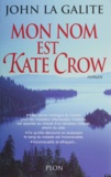 John La Galite - Mon nom est Kate Crow.
