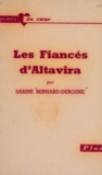 Sabine Bernard-Derosne - Les fiancés d'Altavira.