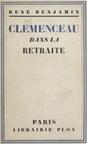 René Benjamin - Clémenceau dans la retraite.