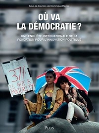 Dominique Reynié - Où va la démocratie ? - Une enquête internationale de la Fondation pour l'innovation politique.