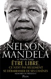 Nelson Mandela et Mandla Langa - Etre libre, ce n'est pas seulement se débarrasser de ses chaînes - Mémoires de Président.