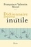 François Morel et Valentin Morel - Dictionnaire amoureux de l'inutile.