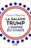 Olivier O'Mahony - La galaxie Trump - L'empire du chaos.