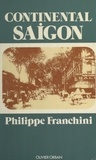 Philippe Franchini et Marc Charuel - Continental Saigon.