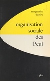 Marguerite Dupire et I. Baudoin - Organisation sociale des Peul - Étude d'ethnographie comparée.