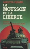 Brigitte Friang et  Huyhn Trân Duc - La mousson de la liberté - Vietnam, du colonialisme au stalinisme.