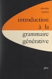 Nicolas Ruwet et Jacques de Bie - Introduction à la grammaire générative.