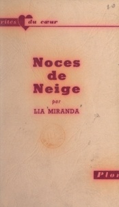 Lia Miranda - Noces de neige.