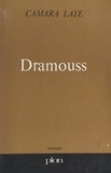 Camara Laye - Dramouss.