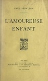 Paul Renaudin - L'amoureuse enfant.