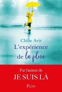 Clélie Avit - L'expérience de la pluie.