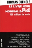 Thomas Guénolé - Le livre noir de la mondialisation - 400 millions de morts.