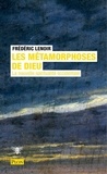 Frédéric Lenoir - Les métamorphoses de Dieu.