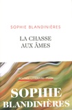 Sophie Blandinières - La chasse aux âmes.