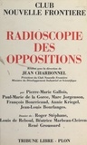 Jean-Louis Bourlanges et François Bourricaud - Radioscopie des oppositions.